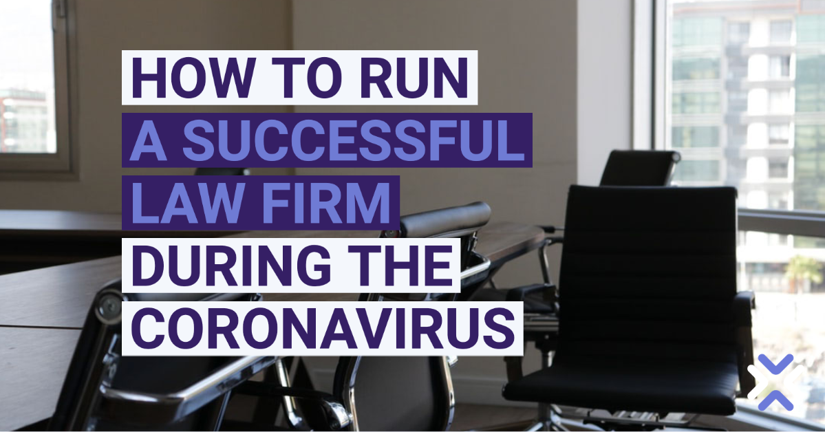 How to Run a Successful Law Firm During Coronavirus