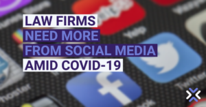 Law Firms Need More From Social Media Amid COVID-19