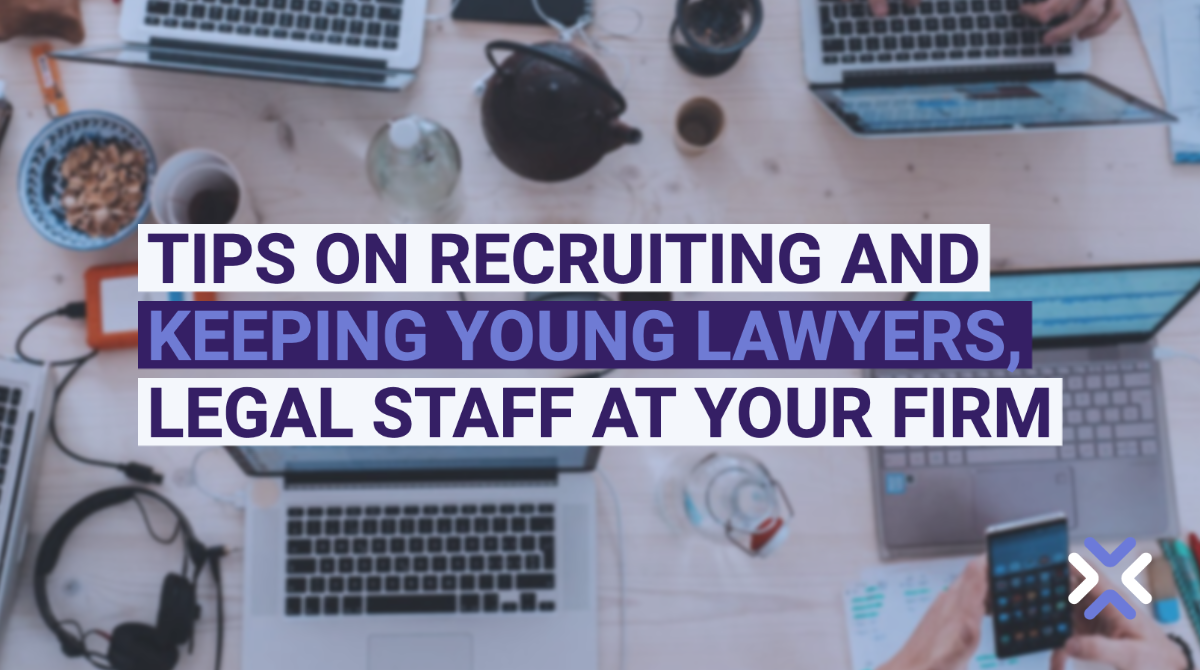 Tips on recruiting and keeping young lawyers, legal staff at your firm