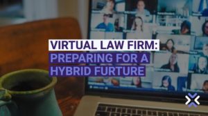 Virtual Law Firm: Preparing for a Hybrid Future
