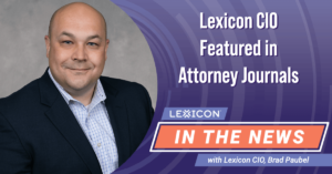 Lexicon CIO Featured in Attorney Journals